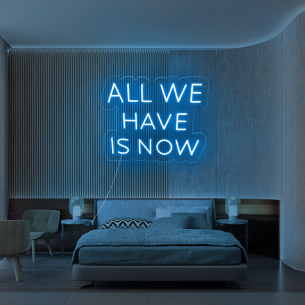 all we have is now light blue neon light muurdecoratie