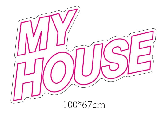 my house neon sign